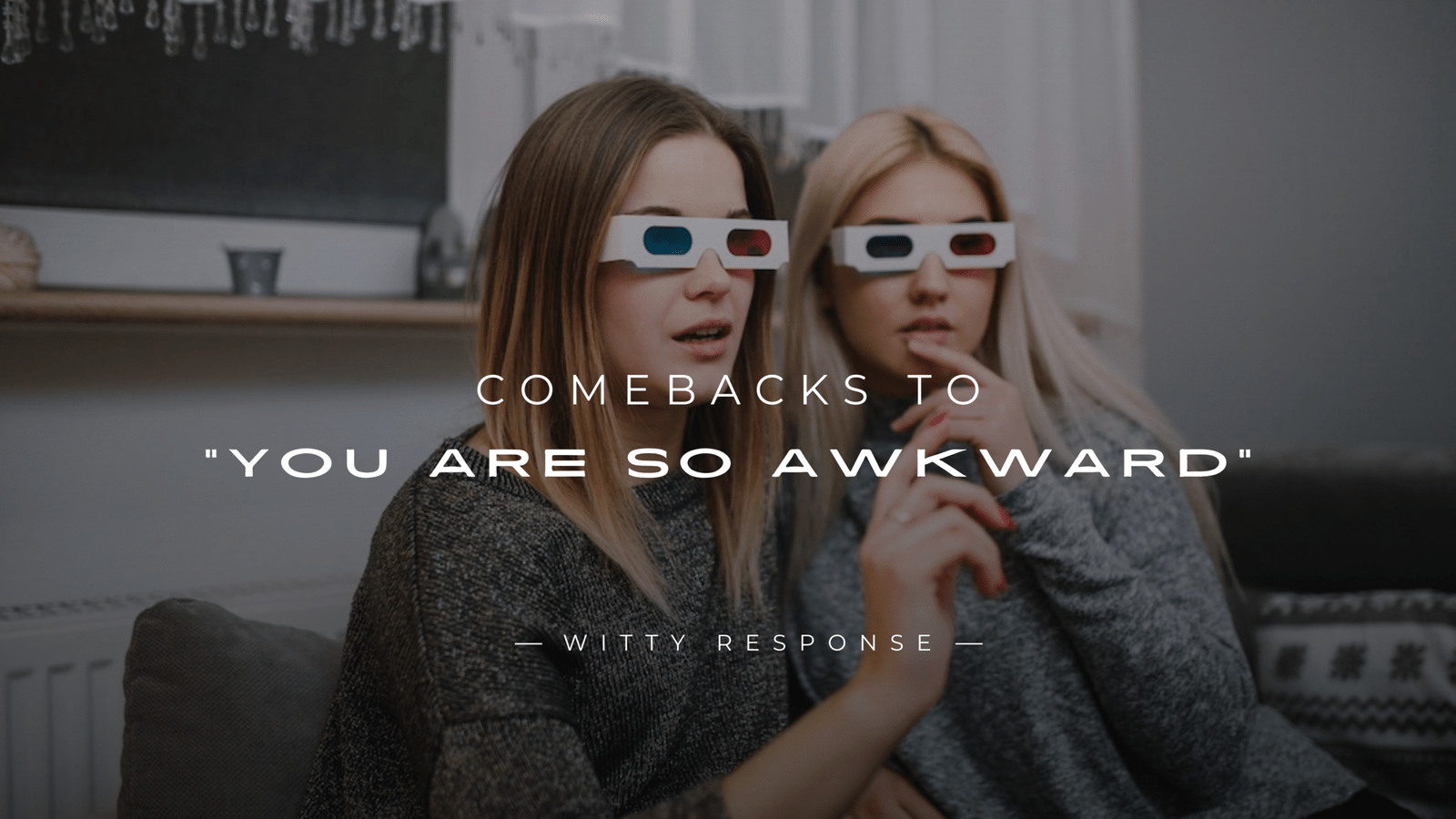 220+ Comebacks to "You are So Awkward" (Ultimate List)