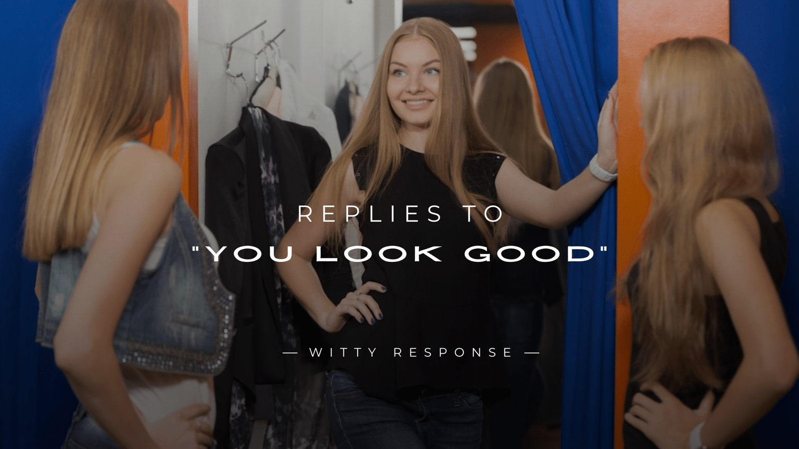 220+ Sweet Replies to “You Look Good” Compliment