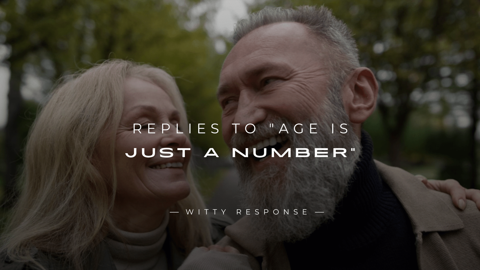 250+ Classy & Clever Replies to "Age Is Just A Number"