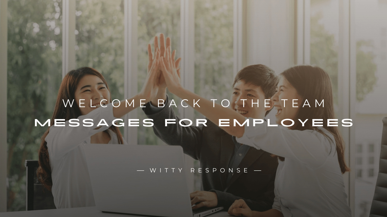 250+ Welcome Back To The Team Messages For Employees