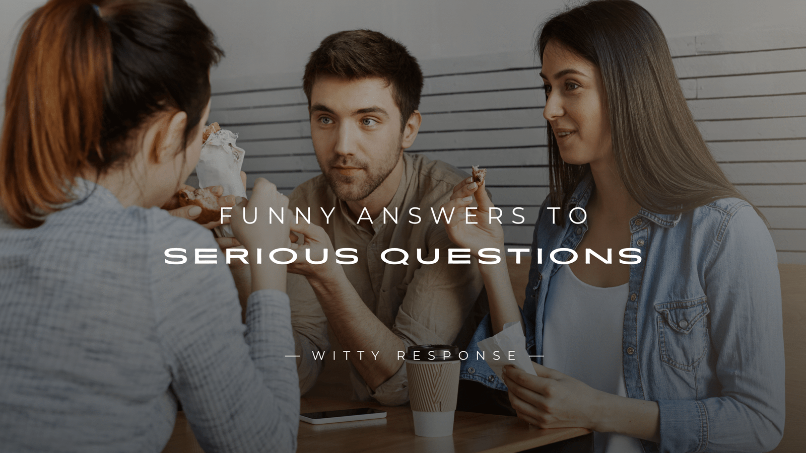 250+ Funny Answers To Serious Questions
