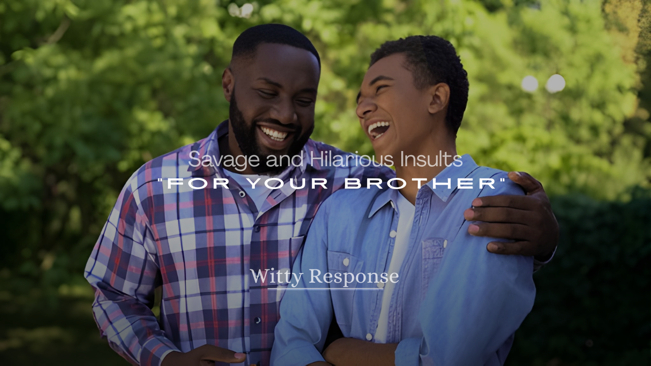 Insults for Your Brother