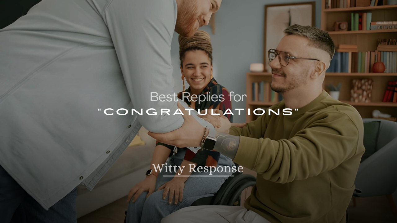 250+ Best Replies for “Congratulations” (Flirty & Funny)