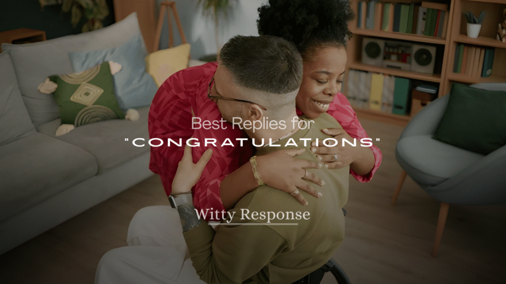 Best Replies for “Congratulations”