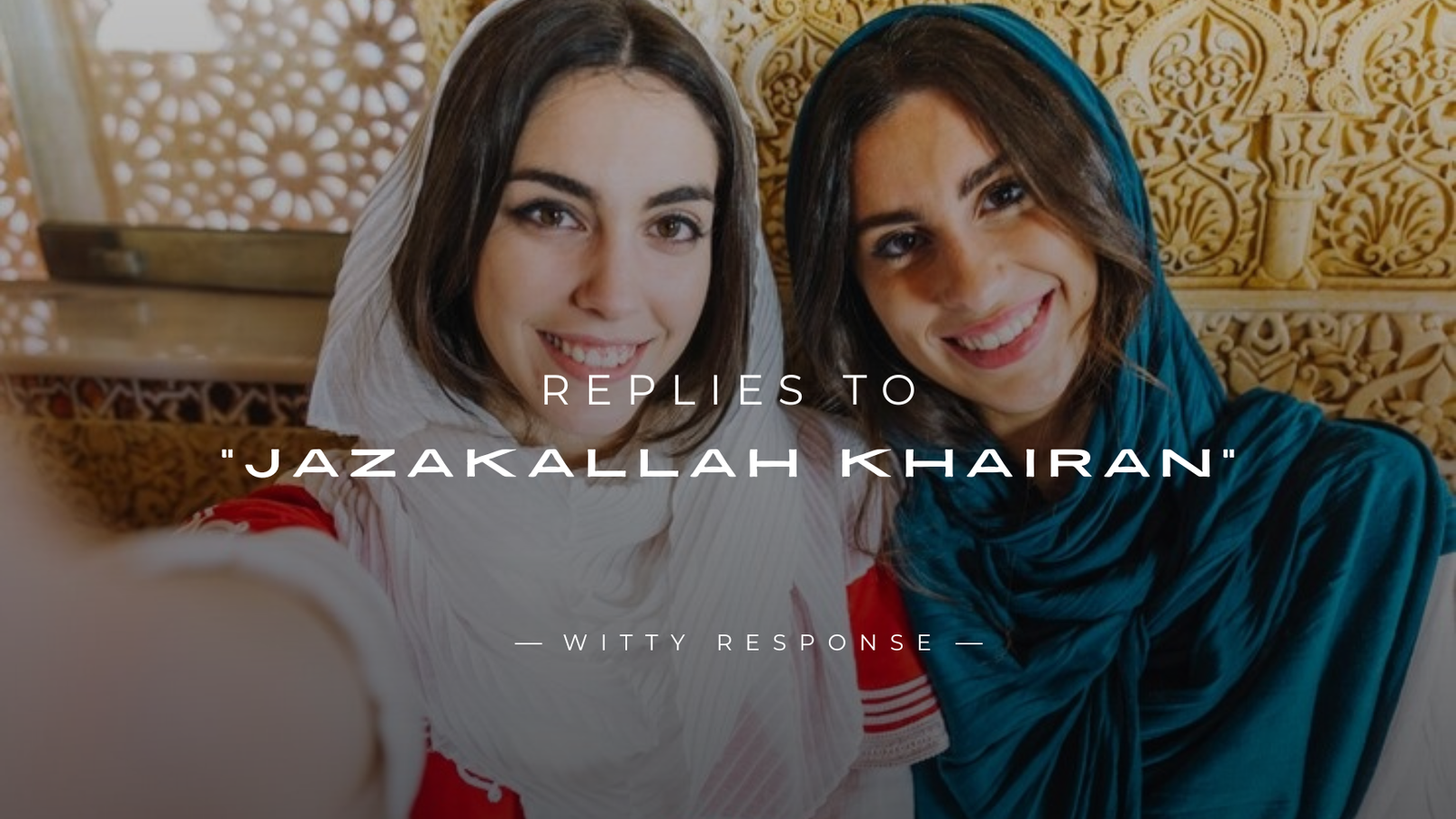 250+ Meaningful Replies to "Jazakallah Khairan" Try Now