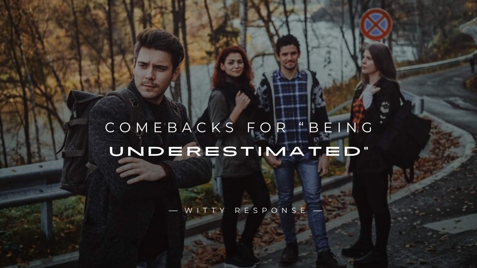 250+ Perfect Comebacks for “Being Underestimated”