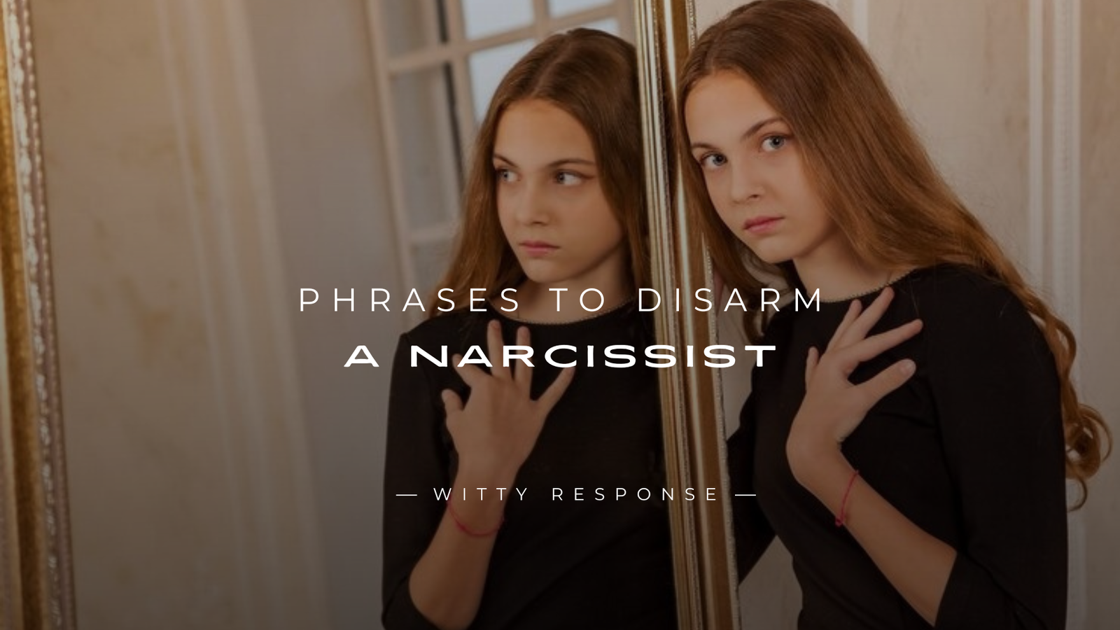 250+ Powerful Phrases to Disarm a Narcissist