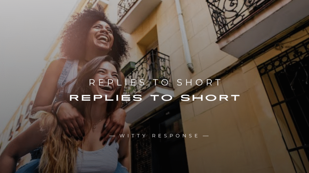 250+ Quick Replies to Short Jokes & Punchlines