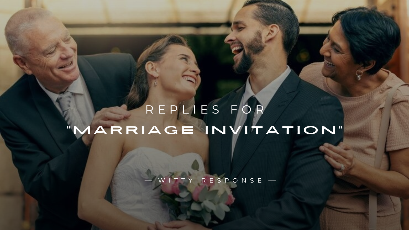 250+ Ready-to-Use Replies for "Marriage Invitation"