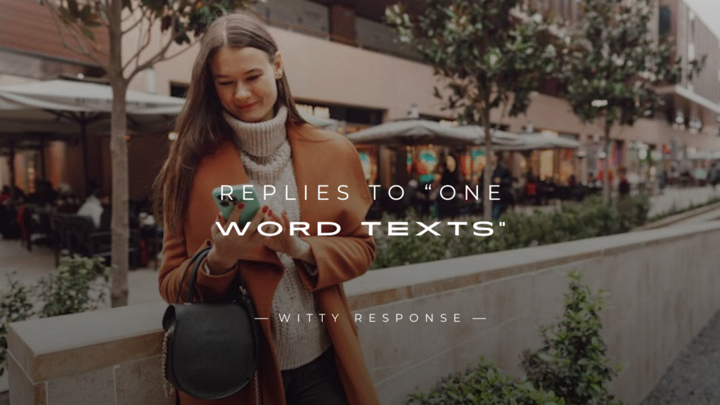 250+ Replies to “One Word Texts” You Can Copy Today