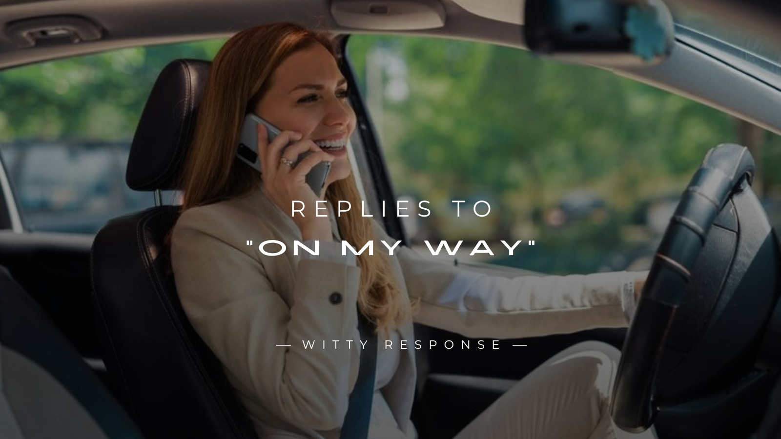 250+ Text Replies To “On My Way” Message for Fun Chats